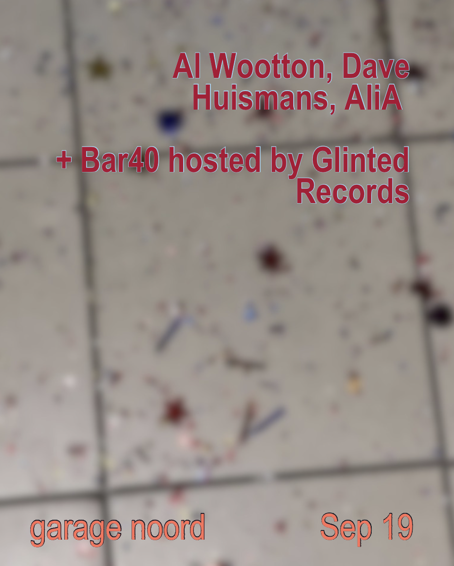 Al Wootton, Dave Huismans, AliA Bar40 by Glinted records