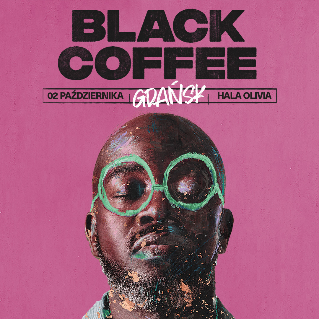 Black Coffee / POLAND, GDAŃSK / Hala Olivia