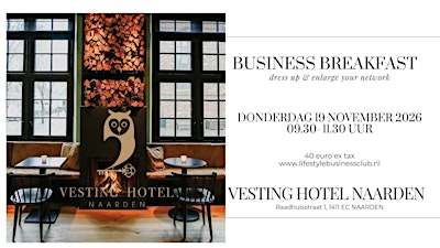 Business netwerk ontbijt  Naarden Vesting