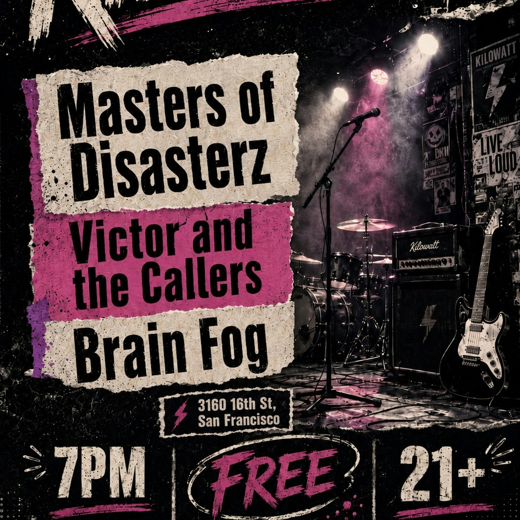 Brain Fog, Victor and The Callers and Masters of Disasterz