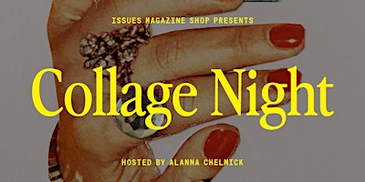 Collage Night: Tuesday, October 27th