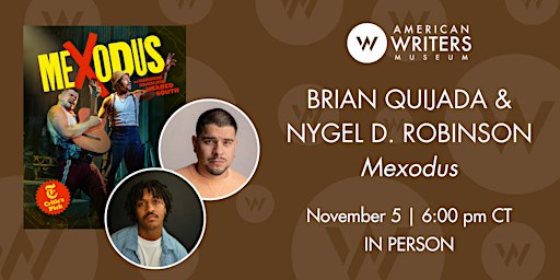 Brian Quijada and Nygel D. Robinson: "Mexodus" (IN PERSON)