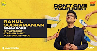 Don't Give Your Best-A Stand Up Special By Rahul Subramanian Live Singapore