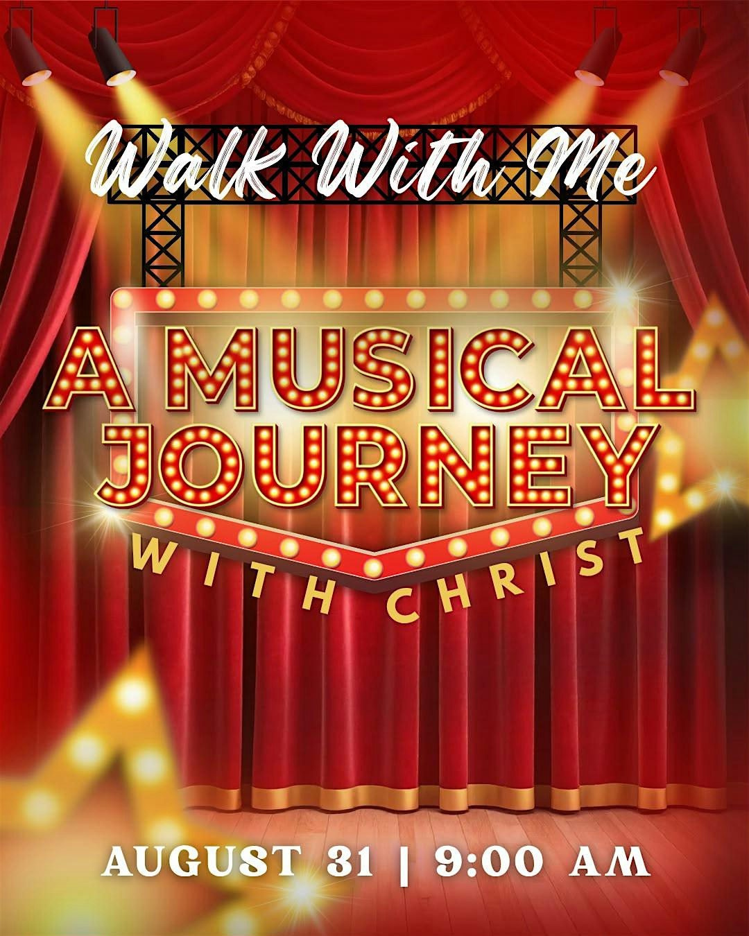 Walk with Me: A Musical Journey with Christ (Opening Show)