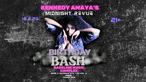 Kennedy Amaya 's Midnight Revue:  Birthday Bash