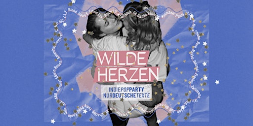 Wilde Herzen • Die Indie Pop Party mit deutschen Texten • Berlin