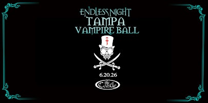 Endless Night Vampire Ball: Tampa 2027