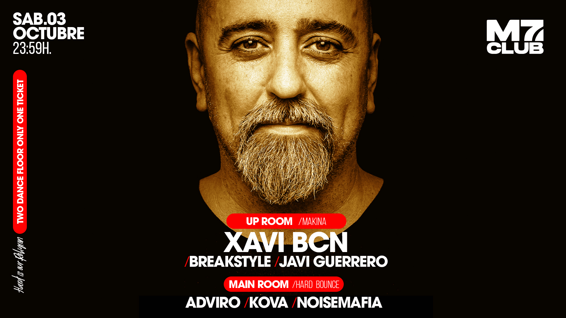 M7 presenta [Up Room] Xavi BCN, BreakStyle, Javi Guerrero [Main Room] Adviro, Kova, Noisemafia