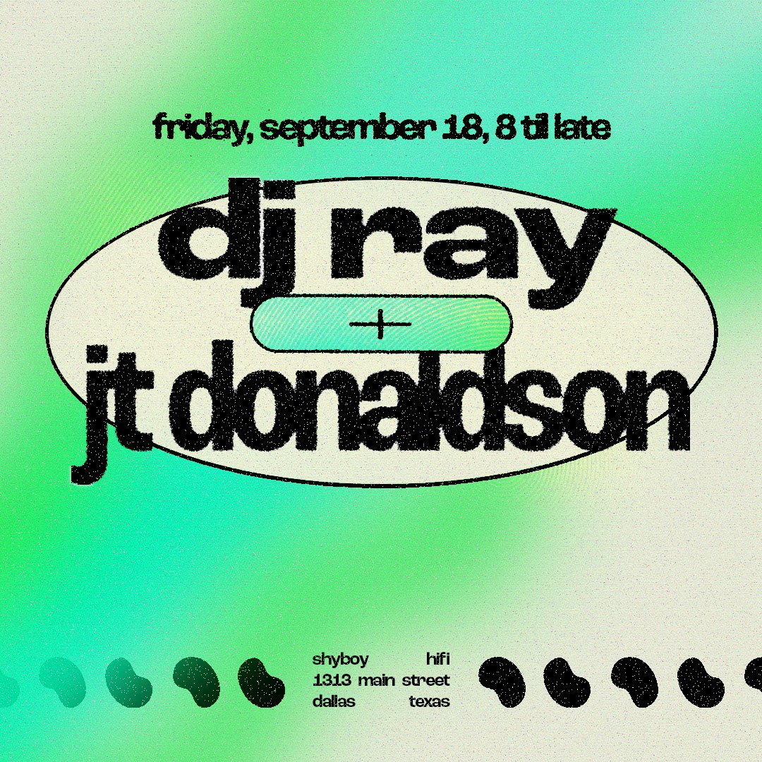 DJ RAY + JT DONALDSON