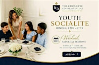 Youth Dining Etiquette  - Confidence at the Table (Ages 9-17)