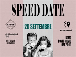Speed Date Roma - Kytos - Ponte Milvio - nowmeet