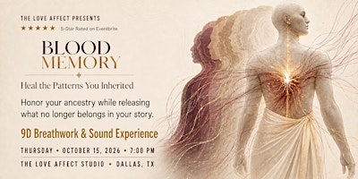 Blood Memory - 9D Breathwork & Sound Experience