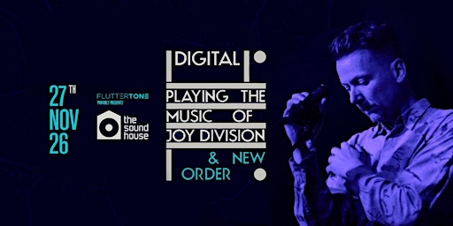 Digital - Playing the music of Joy Division & New Order - 27th Nov, 2026