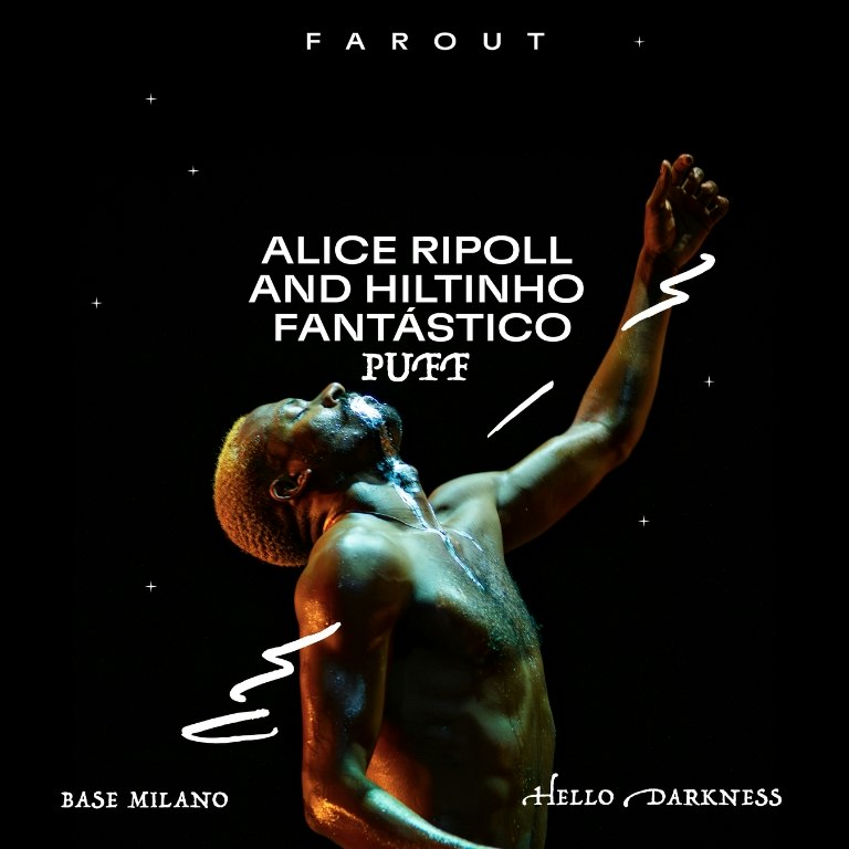 Alice Ripoll and Hiltinho Fantástico / PUFF - FAROUT Live Arts Festival
