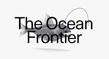 Science & Society: The Ocean Frontier