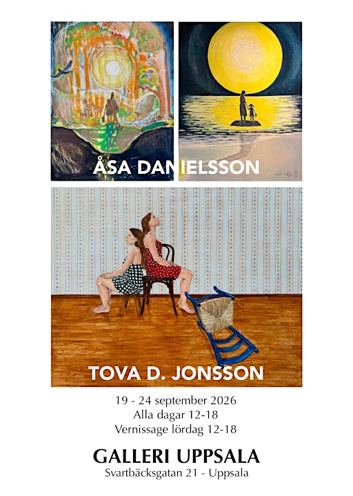 Åsa Danielsson och Tova Danielsson Jonsson - Utställning på Galleri Upsala