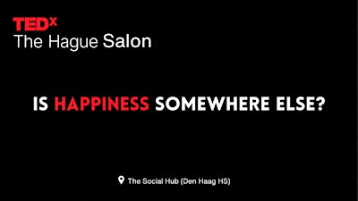 TEDx Salon - Is Happiness Somewhere Else?
