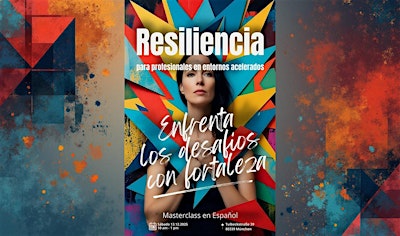 Fortalece tu Resiliencia - Workshop en Español
