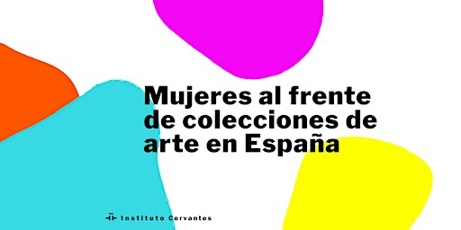 Mujeres al frente de colecciones de arte en España