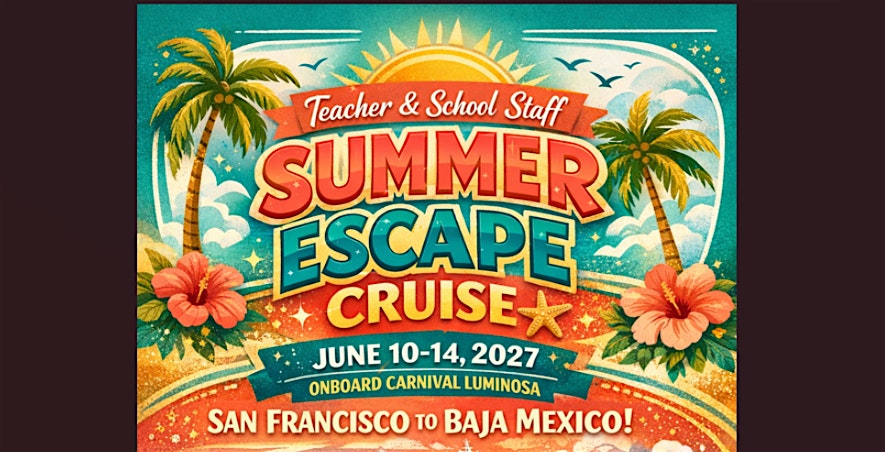 Educators Escape SF Cruise 2027