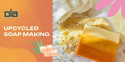 Ola Beach Club - Upcycled Soap Making