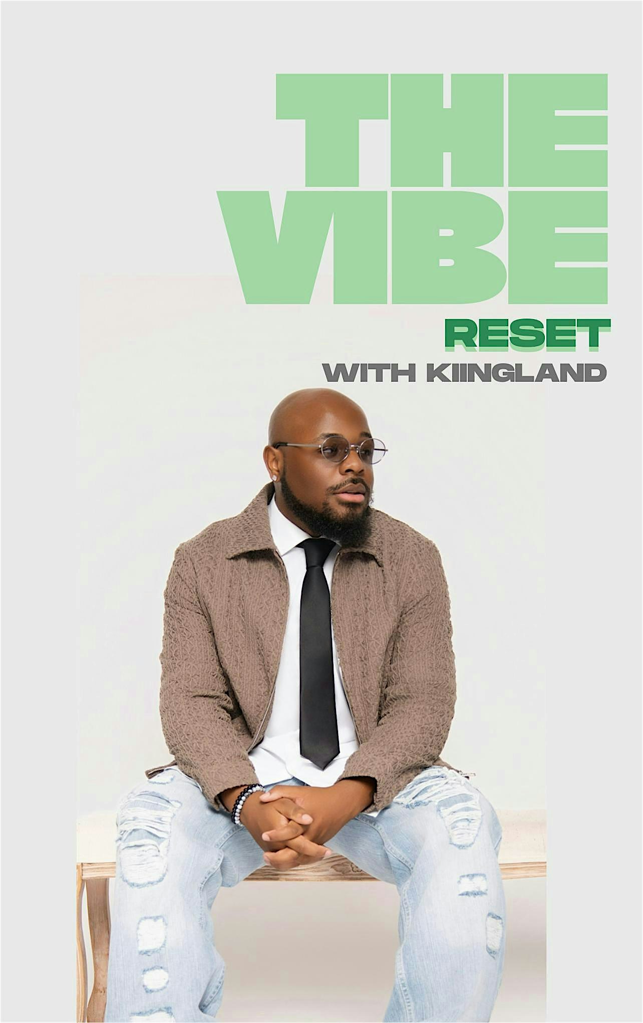 THE VIBE RESET with KIINGLAND