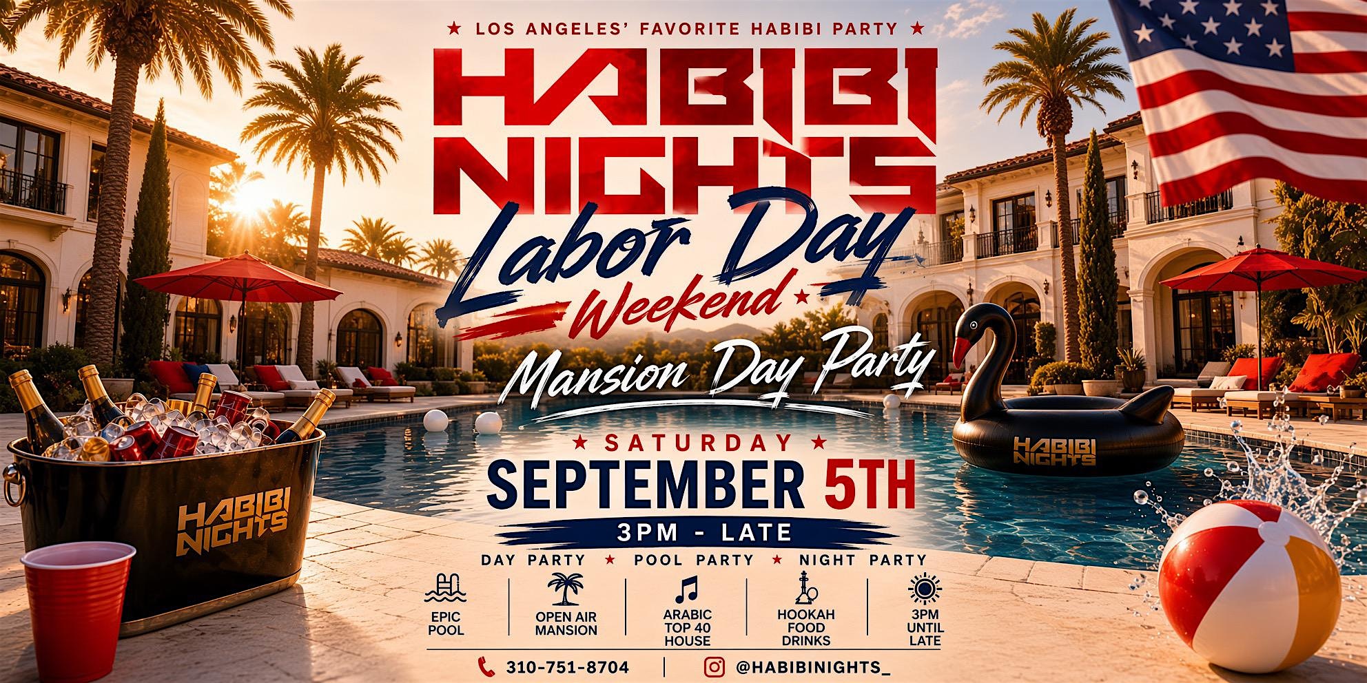 LABOR DAY WEEKEND: HABIBI MANSION PARTY