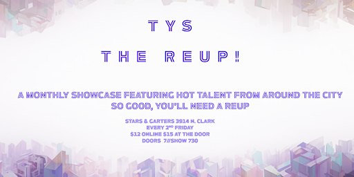 Talk Yo Shxt : The ReUp! - A Monthly Comedy Showcase