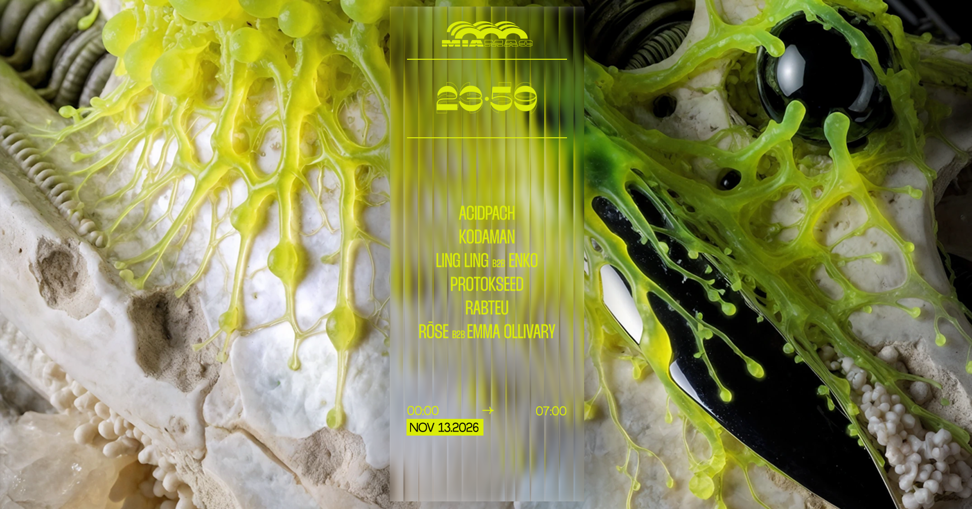 23:59 - Protokseed, ACIDPACH, LING LING B2B ENKO, RABTEU, KODAMAN, RŌSE B2B EMMA OLLIVARY