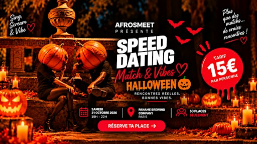 Afrosmeet présente : Speed Dating – Match & Vibes Halloween