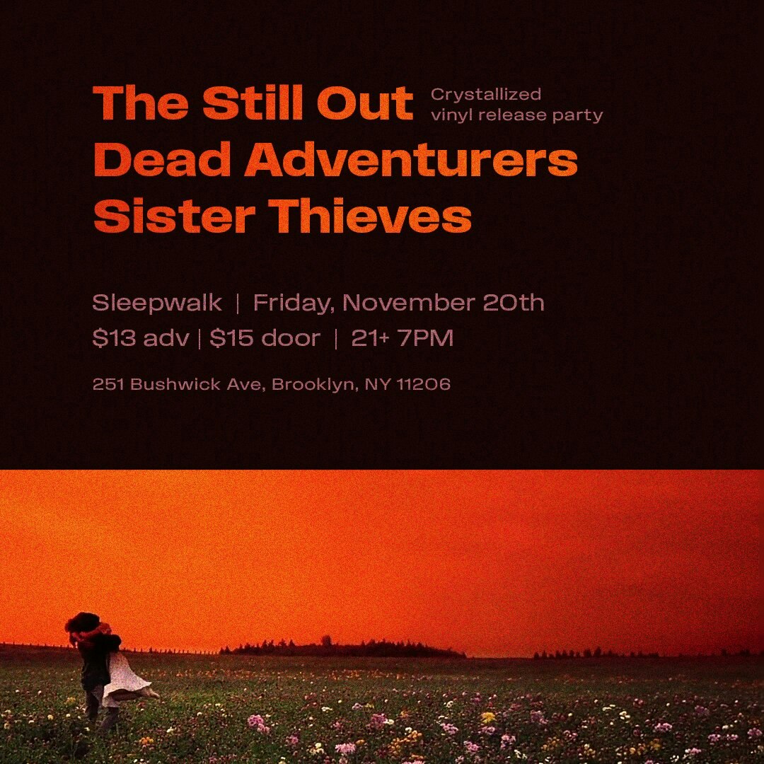 The Still Out, Dead Adventurers, Sister Thieves