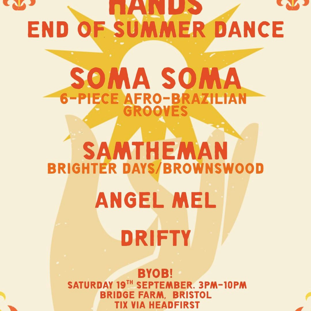 Show of Hands End of Summer Dance w/ Soma Soma (Live)  +  SamTheMan (DJ)