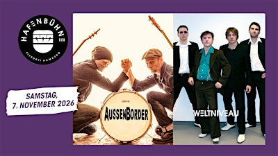 Aussenborder & Weltniveau - LIVE @ Hafenbühne