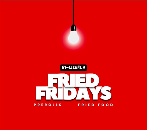 FRIED FRIDAYS