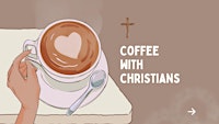 Coffee with Christians: Houston | College Edition