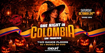 "ONE NIGHT IN COLOMBIA" TWO DANCE FLOORS | SAN FRANCISCO