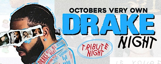 Drake Night: October's Very Own - Drake Hits & Tribute (All Night)