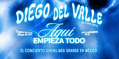 Aquí Empieza Todo - Diego Del Valle en concierto