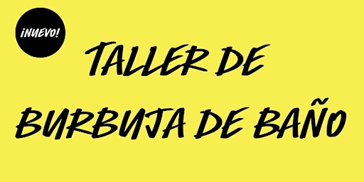 NUEVO Taller de Burbuja de Baño en LUSH Plenilunio - ¡Varias fechas!