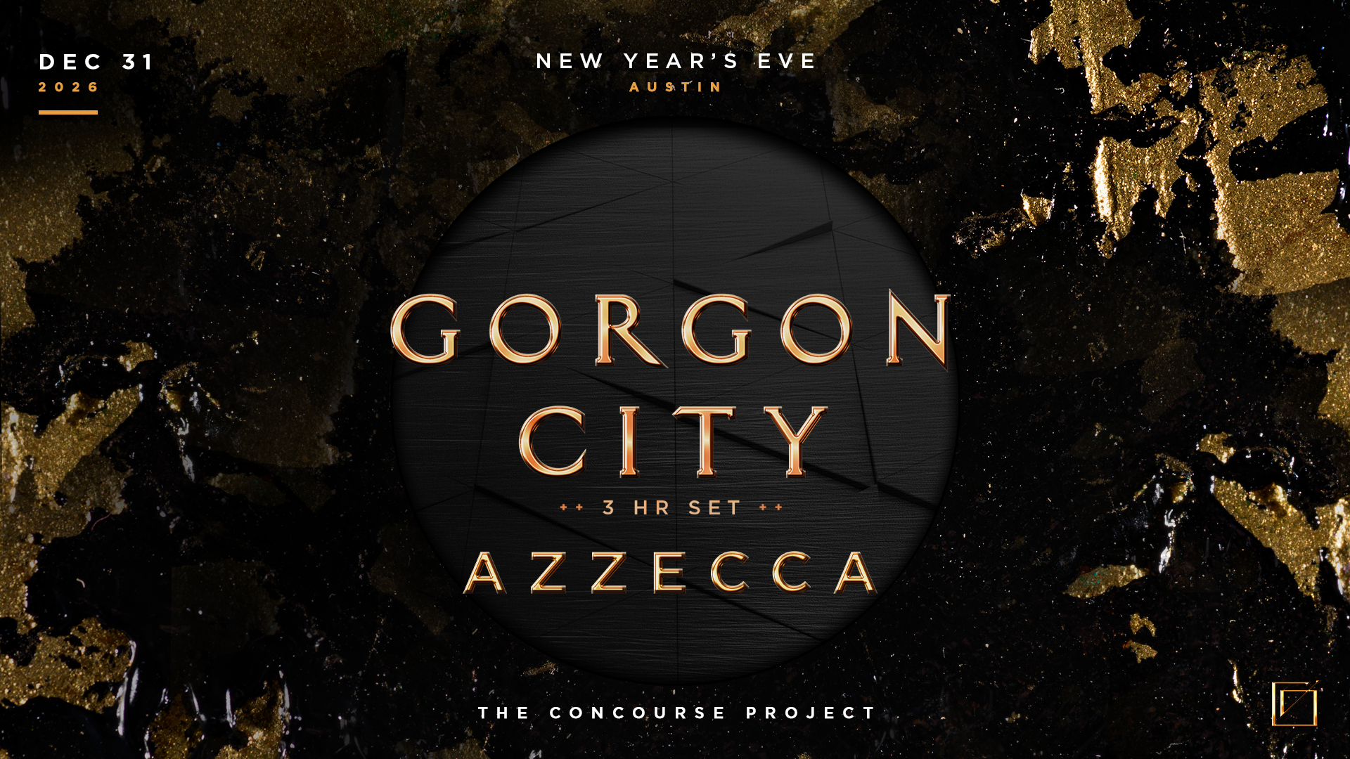 Gorgon City (3 Hour Set) + Azzecca — NYE - Austin