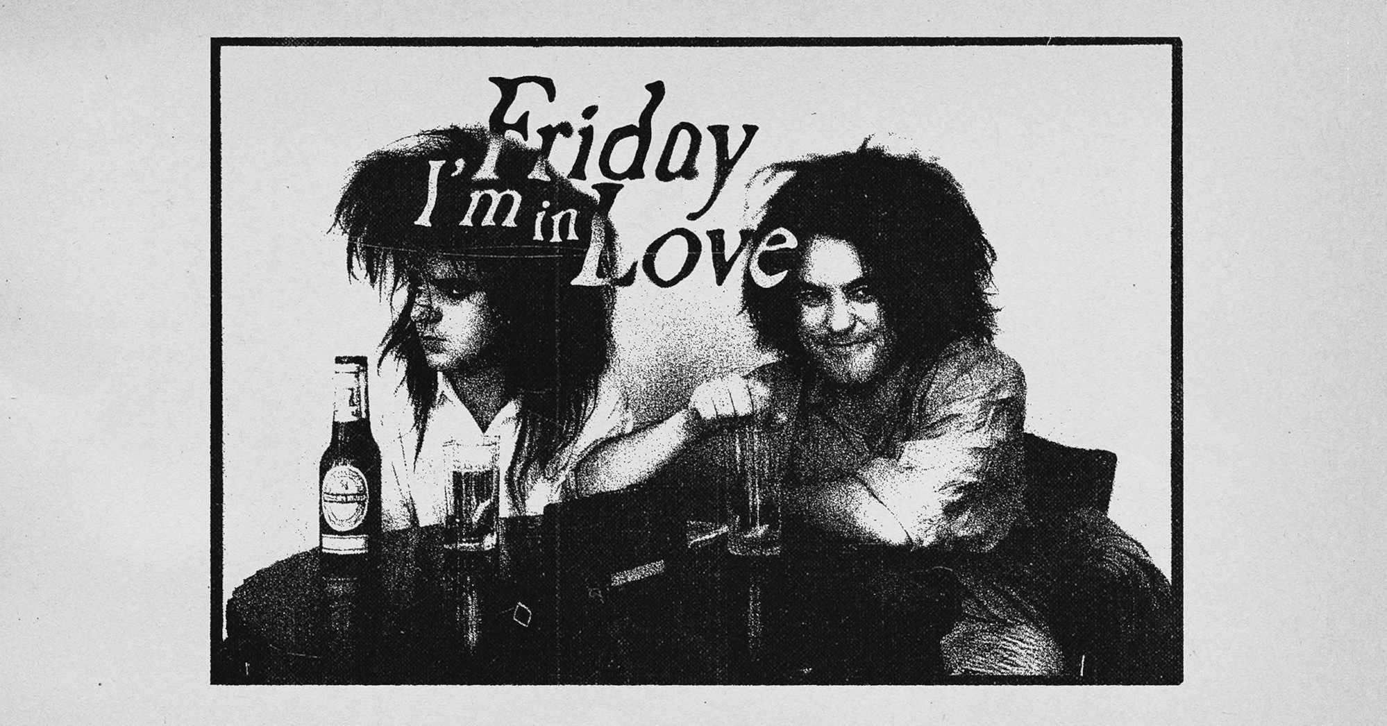 FRIDAY I'M IN LOVE