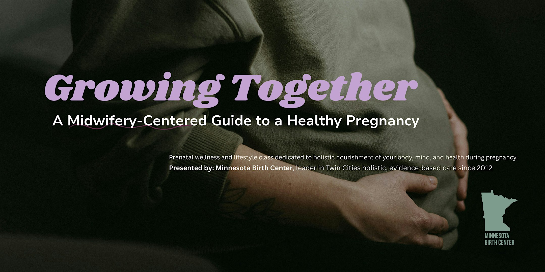 Growing Together: A Midwifery-Centered Guide to a Healthy Pregnancy