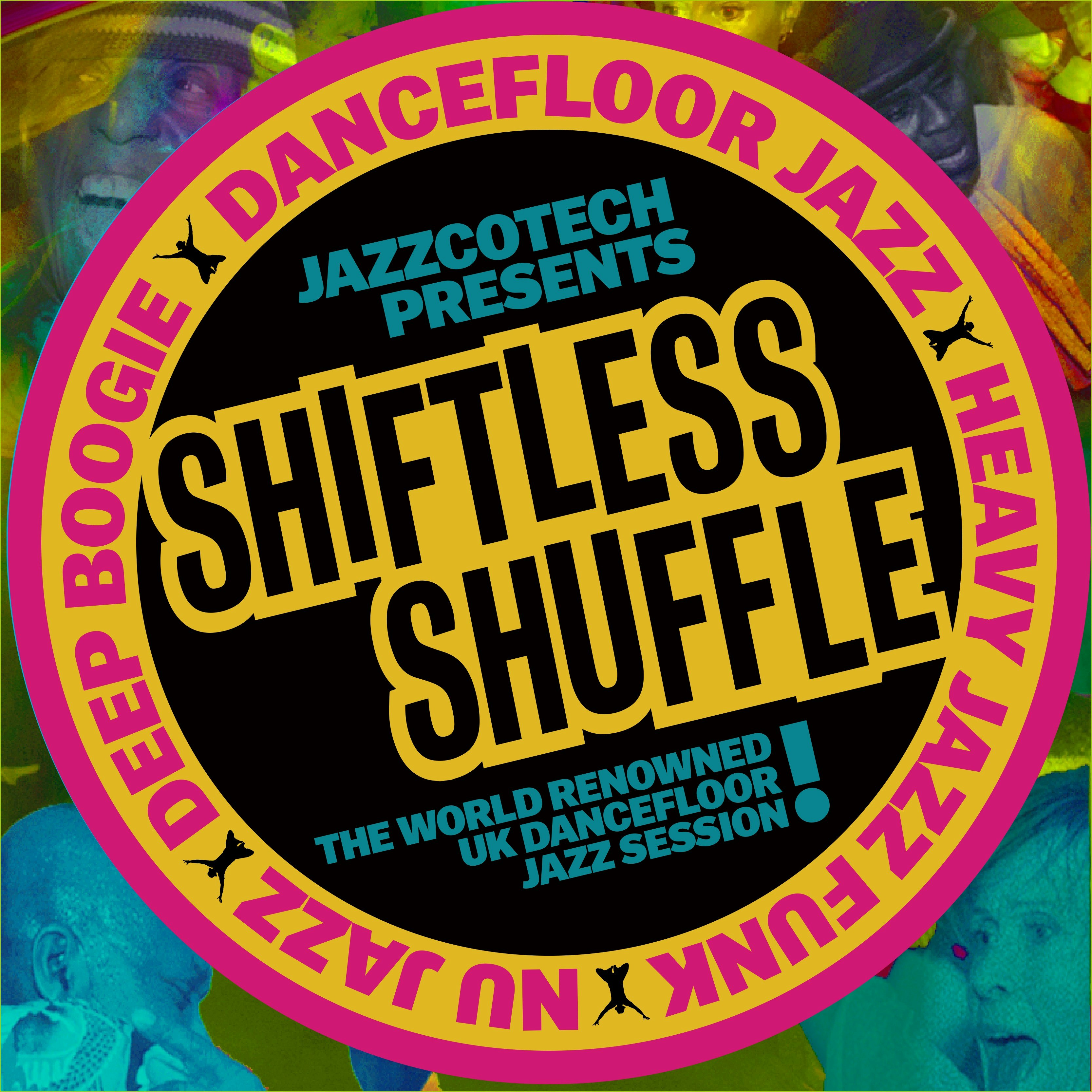 SHIFTLESS SHUFFLE — 25 YEARS OF DANCE FLOOR JAZZ