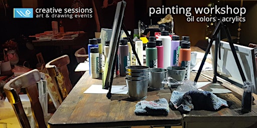 Painting Workshop - Oil Colors, Acrylics
