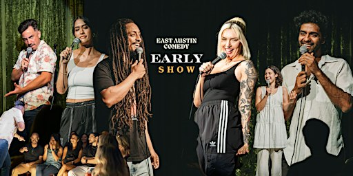 East Austin Comedy Club Early Show