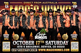 Australia's MAGIC HUNKS -Ladies Night in Denver!