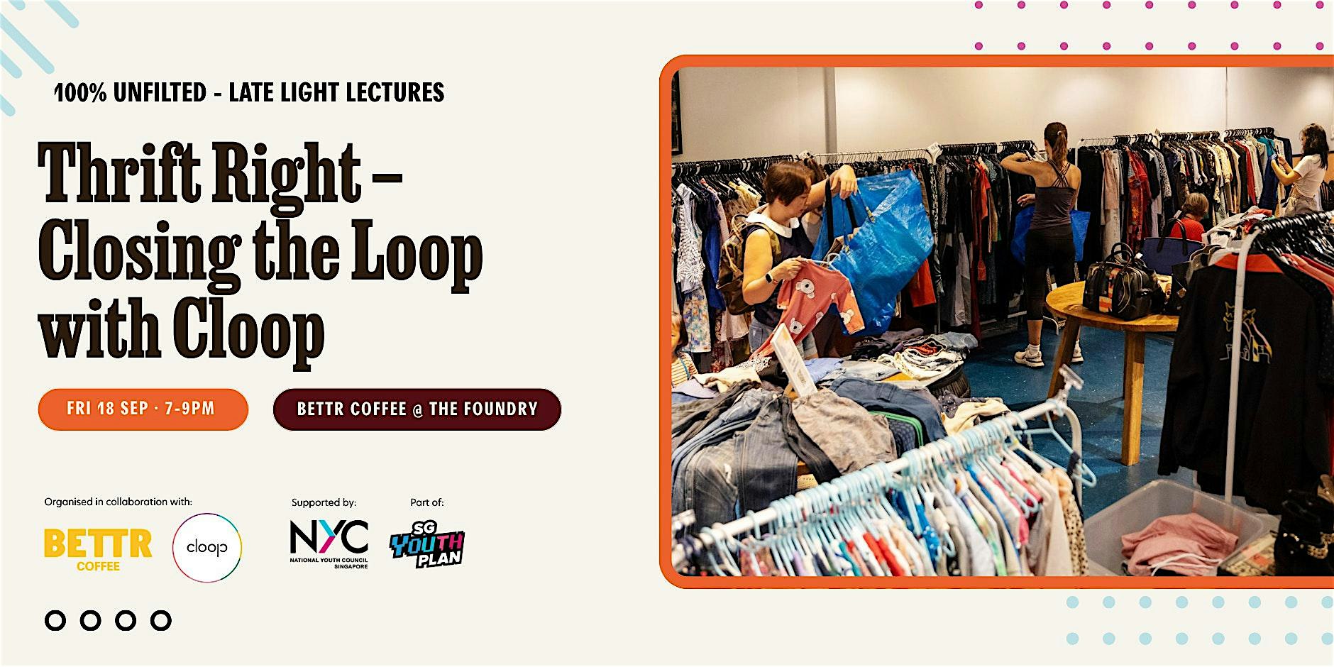 100% Unfiltered - Late Light Lecture: Closing the Fashion Loop with Cloop