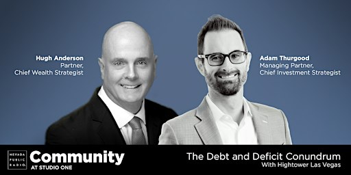 The Debt and Deficit Conundrum Presented by Hightower Las Vegas