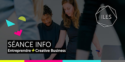 Séance d'info Entreprendre + Creative Business