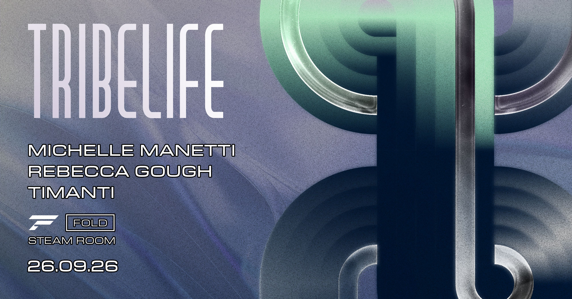 Tribelife at FOLD [Steam Room] Michelle Manetti, Rebecca Gough, TIMANTI, 